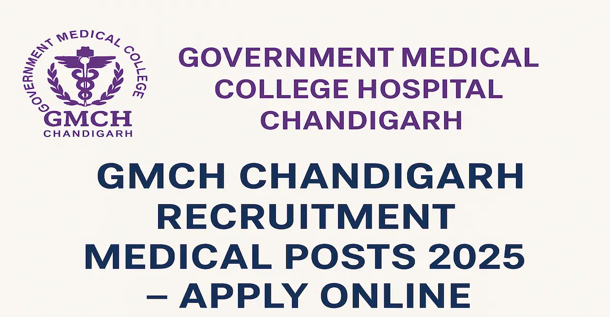 GMCH Chandigarh Recruitment 2025 – Apply Online for 294 Medical & Resident Posts