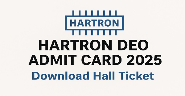HARTRON DEO Admit Card 2025 download link, hall ticket release, exam date, and instructions at deployment.setchartron.in