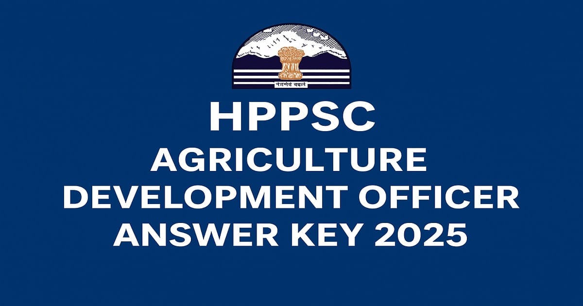 HPPSC Agriculture Development Officer Answer Key 2025 HPPSC Agriculture Development Officer Answer Key 2025 Download PDF