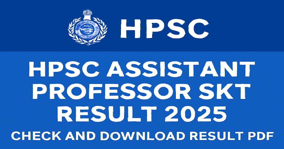HPSC Assistant Professor SKT Result 2025 – Check and Download Result PDF at hpsc.gov.in