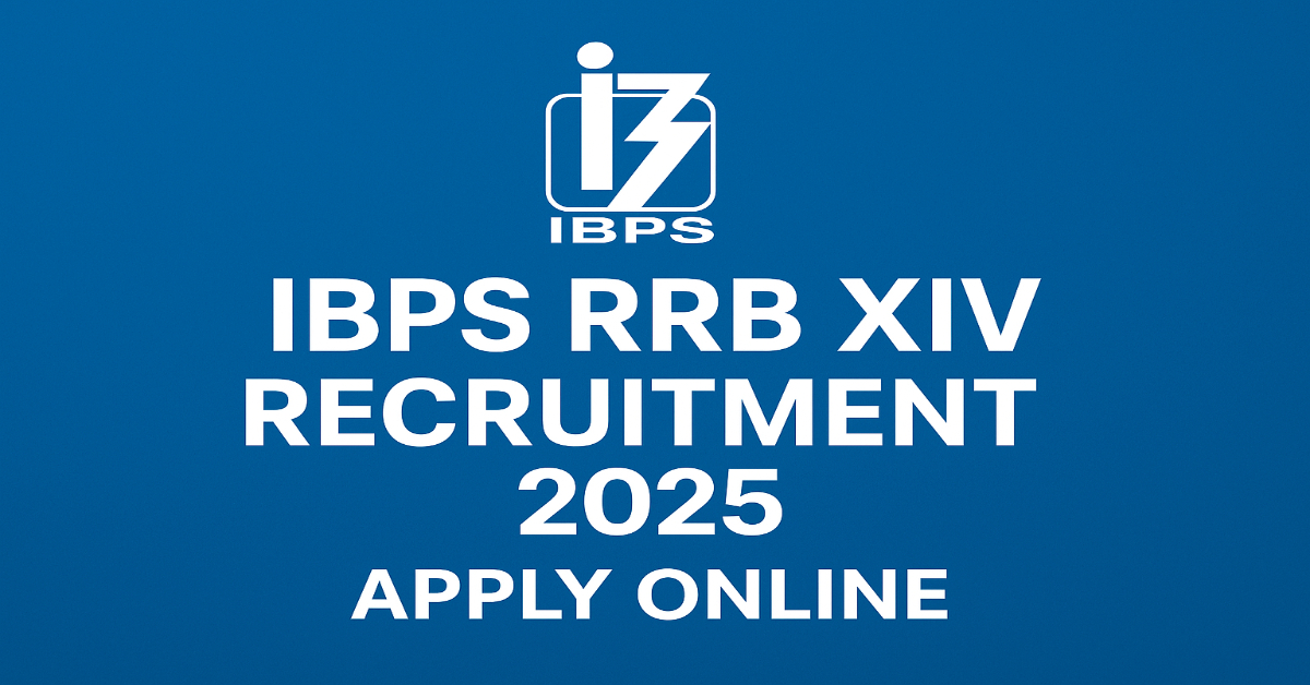 IBPS RRB XIV Recruitment 2025 Notification Out Apply Online for 13217 Office Assistant and Officers Posts IBPS RRB XIV Recruitment 2025 Notification Apply Online for 13217 Vacancies