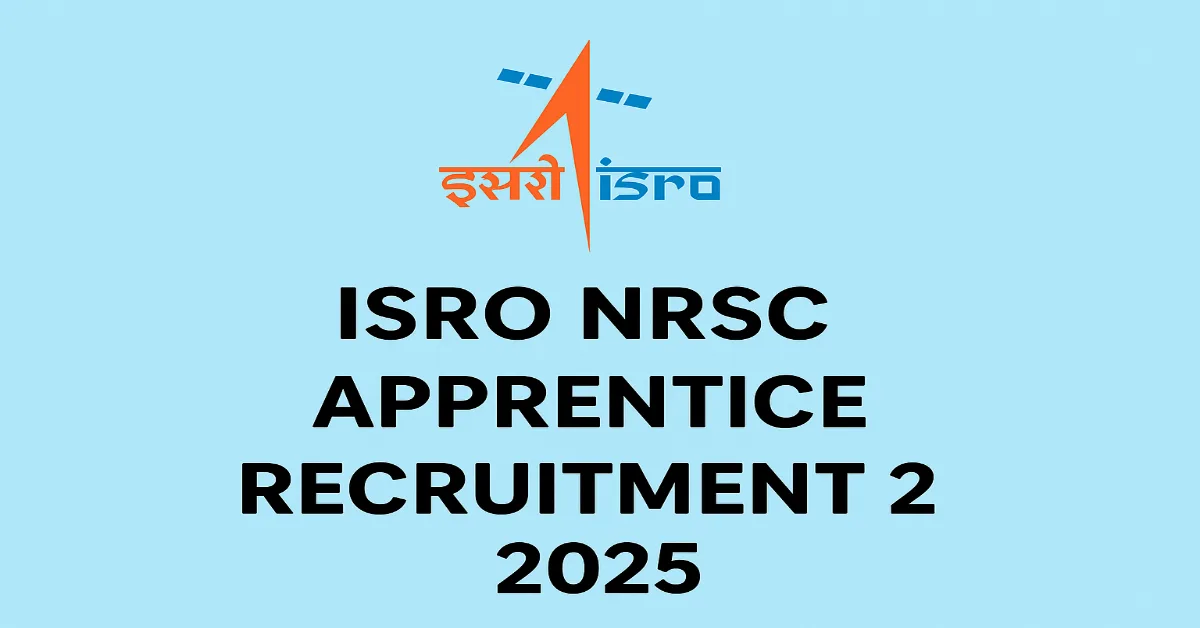 ISRO NRSC Apprentice Recruitment 2025 Apply Online for 96 Posts