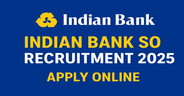 Indian Bank SO Online Form 2025 Apply Online