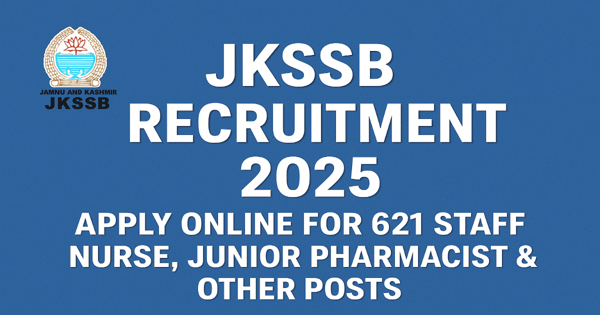 JKSSB Recruitment 2025 Apply Online for 621 Staff Nurse Junior Pharmacist and Other Posts