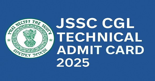 JSSC CGL Technical Admit Card 2025 – Download from jssc.jharkhand.gov.in for the exam on 9th October.