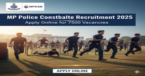 MP Police Constable Recruitment 2025 Apply Online for 7500 Posts
