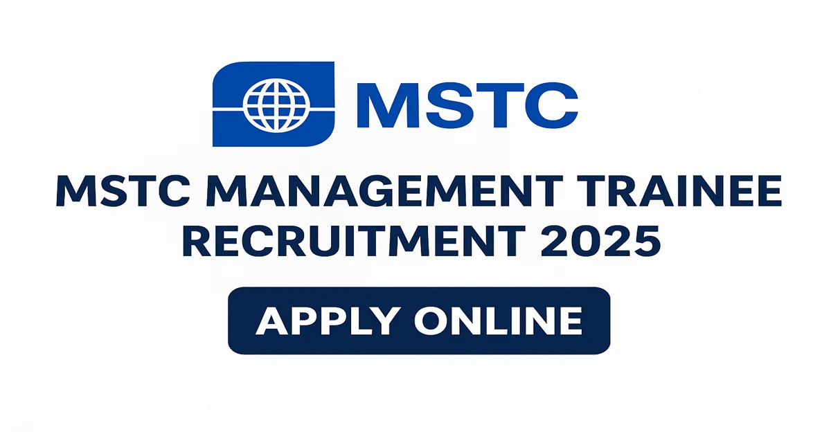 MSTC Management Trainee Recruitment 2025 – Apply Online for 37 Posts
