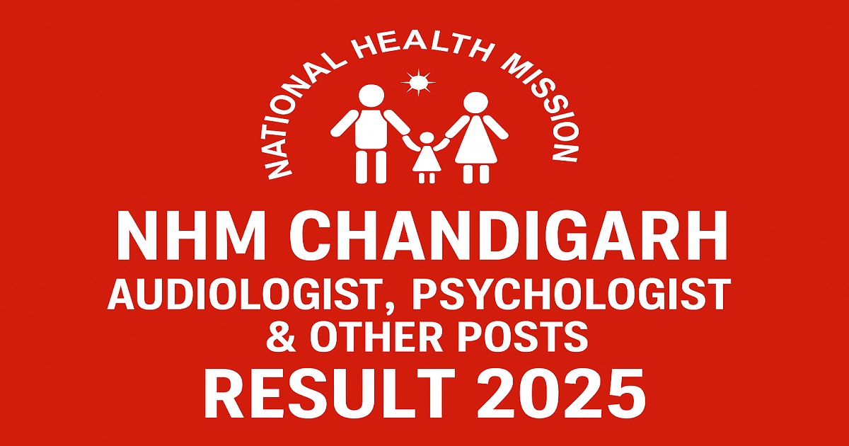 NHM Chandigarh Audiologist, Psychologist & Other Posts Result 2025 NHM Chandigarh Result 2025 for Audiologist, Psychologist & Other Posts with NHM logo