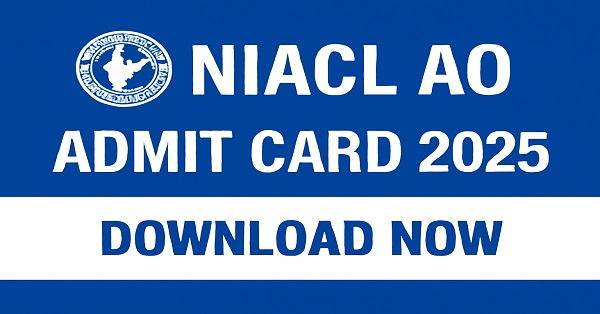 Download your NIACL AO Mains Admit Card 2025 from the official website newindia.co.in for the exam on 29th October 2025.