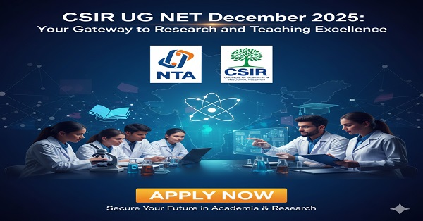 NTA CSIR UGC NET December 2025 Exam Application NTA CSIR UGC NET December 2025 - Apply for JRF & Lectureship