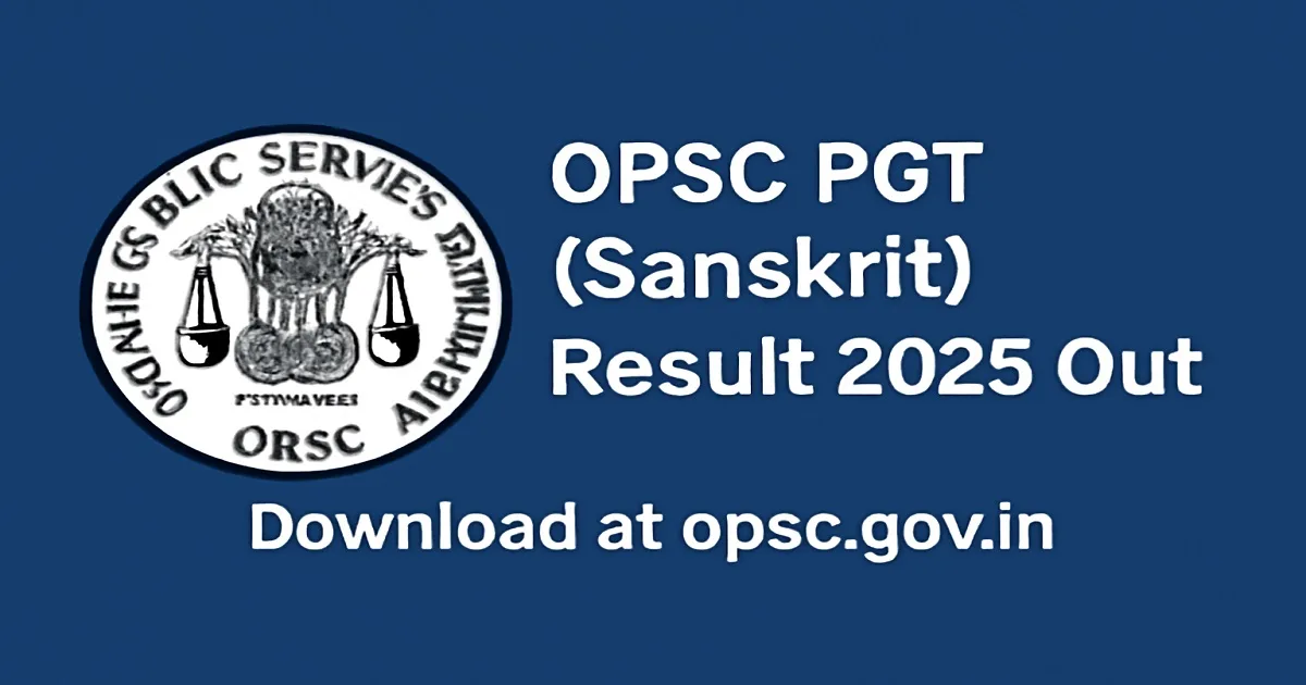 OPSC PGT Sanskrit Result 2025 Announcement - Download at opsc.gov.in|GPSC Insurance Medical Officer Result 2025 Announcement