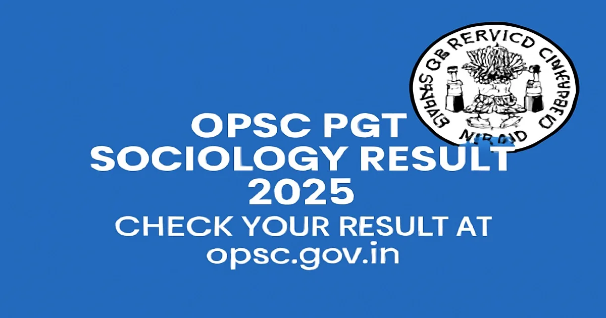 OPSC PGT Sociology Result 2025 Announcement