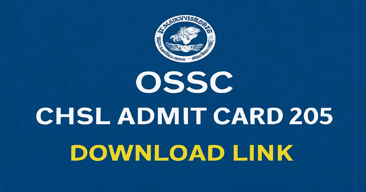 OSSC CHSL Admit Card 2025 Download