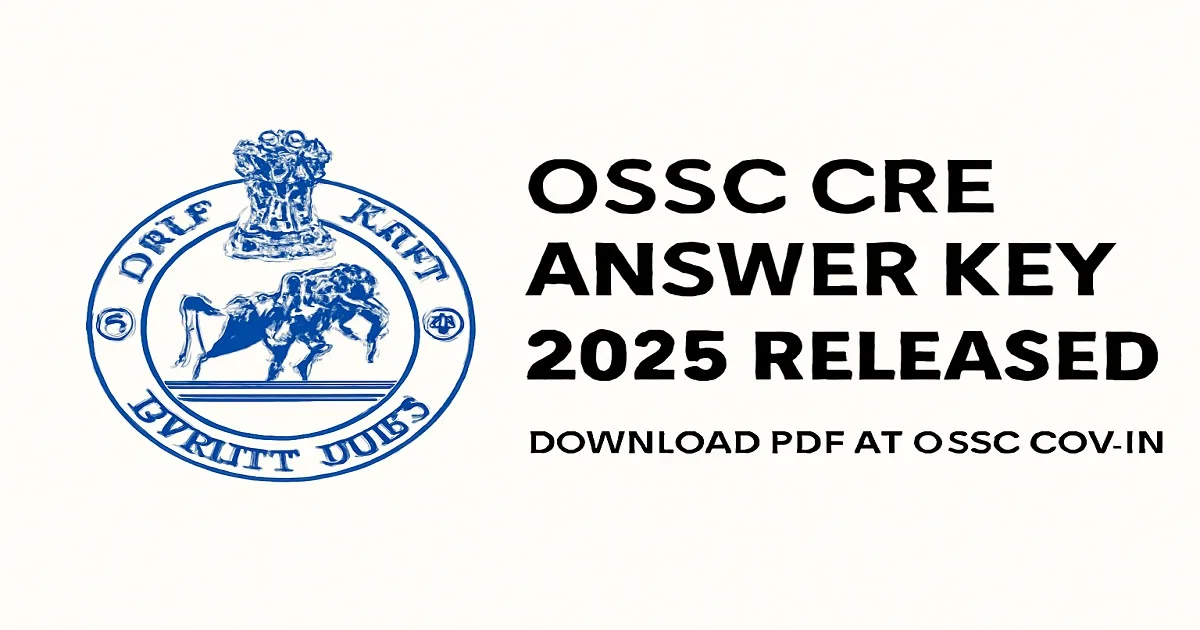 OSSC CRE Answer Key 2025 Released - Official Notification