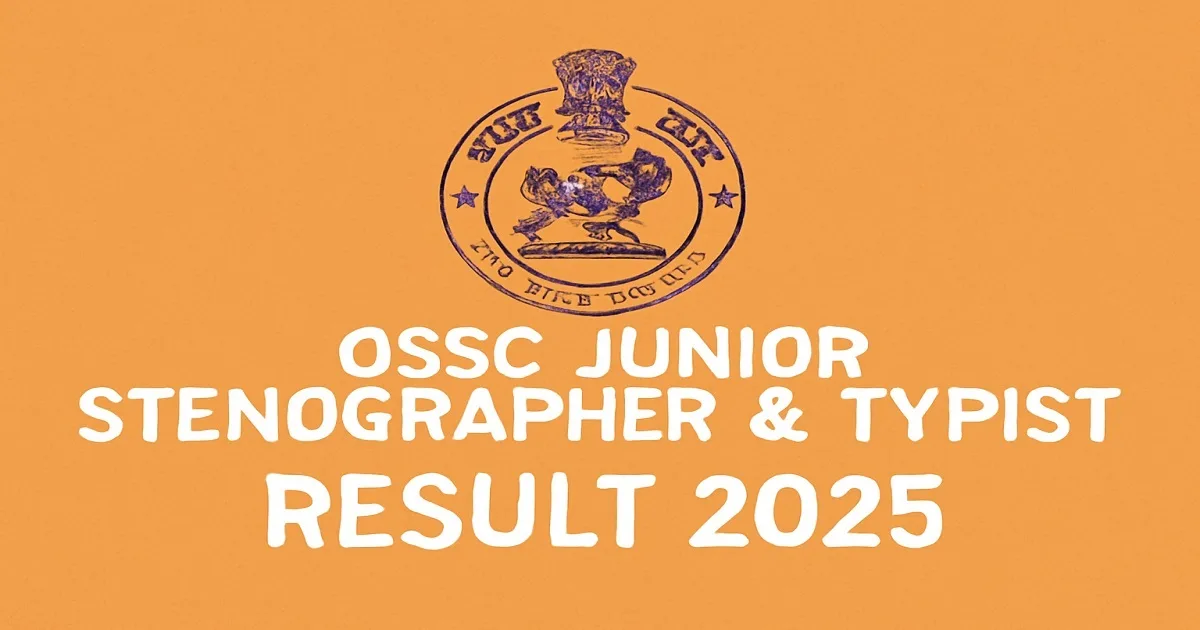 OSSC Junior Stenographer Result 2025 Announcement with Logo
