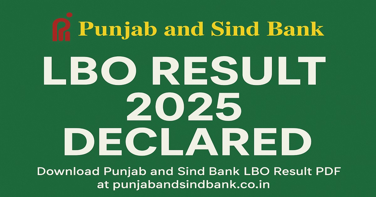 Punjab and Sind Bank LBO Result 2025 Declared Download Punjab and Sind Bank LBO Result 2025 PDF at punjabandsindbank.co.in