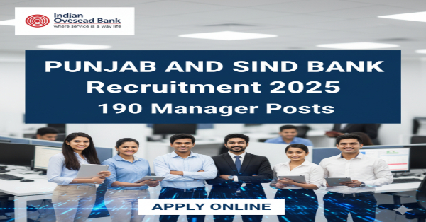 Punjab and Sind Bank Recruitment 2025 – 190 Manager Posts Punjab and Sind Bank Recruitment 2025 Apply Online
