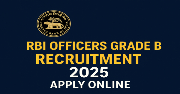 RBI Officers Grade B Recruitment 2025 – Apply Online RBI Officers Grade B Recruitment 2025 Apply Online for 120 Posts