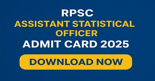 RPSC Assistant Statistical Officer Admit Card 2025 – Download Now RPSC ASO Admit Card 2025 Release on 9th October – Exam on 12th October