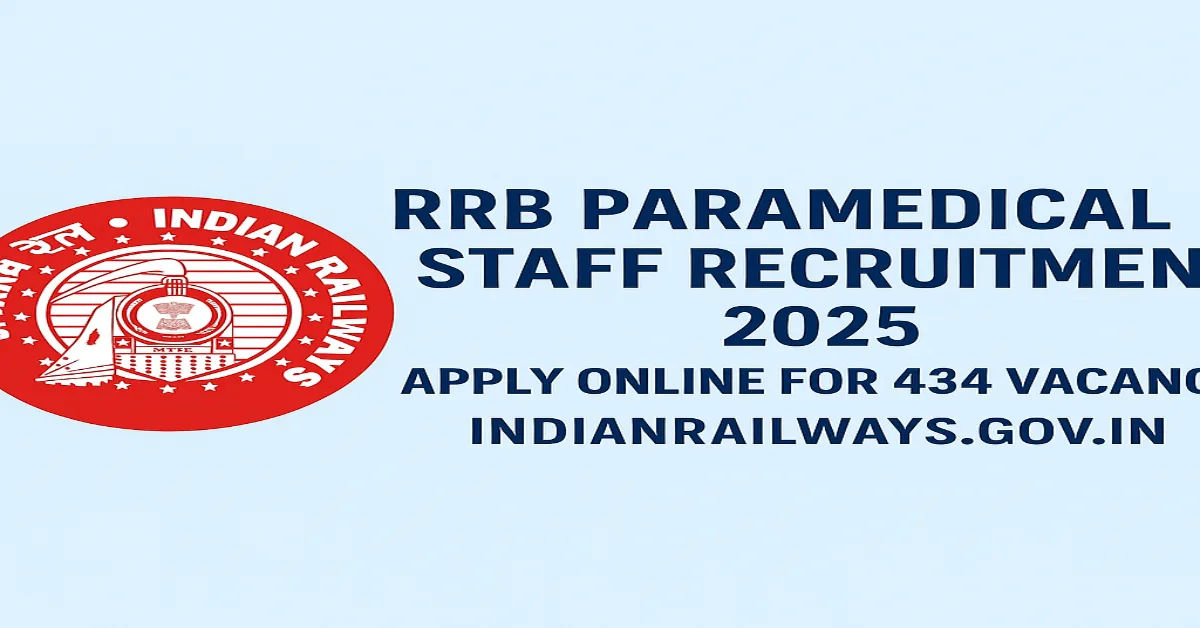 RRB Paramedical Staff Recruitment 2025 – Apply Online for 434 Vacancies