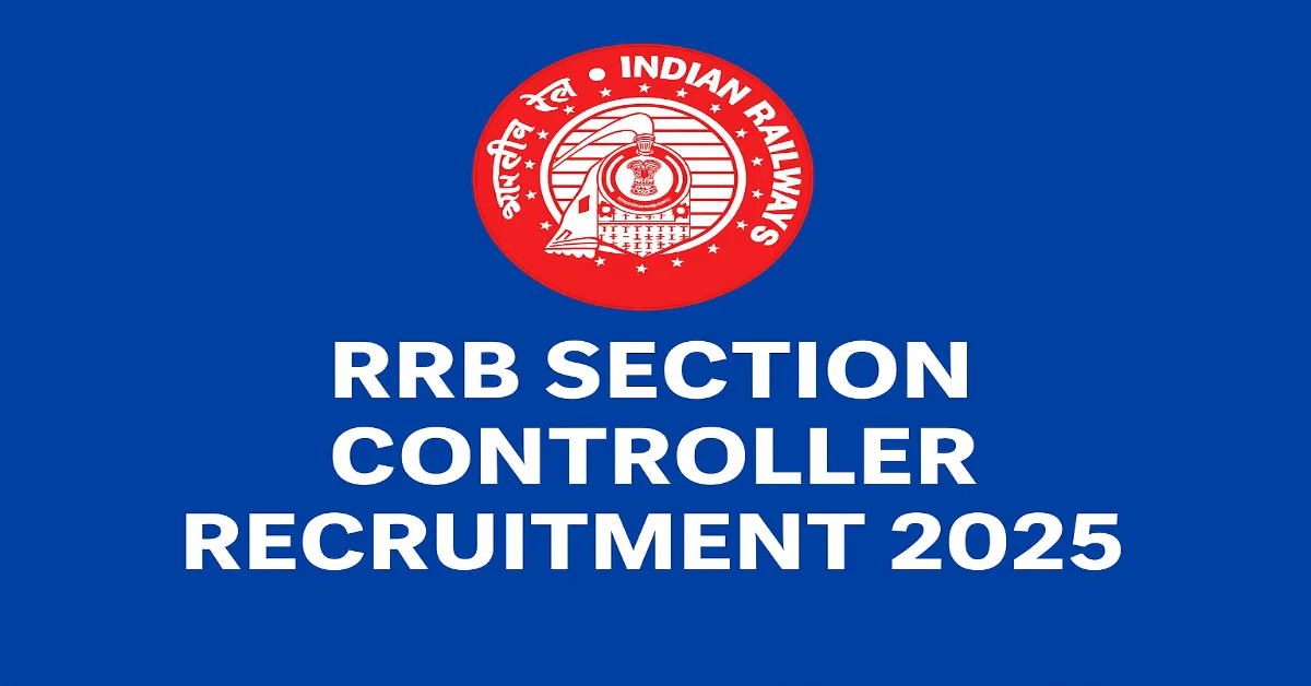 RRB Section Controller Recruitment 2025 – Apply Online for 368 Posts