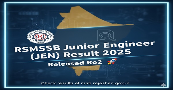 RSMSSB Junior Engineer (JEN) Result 2025 released on rssb.rajasthan.gov.in – Check your result now.