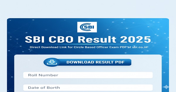 SBI CBO Result 2025 – Check and Download the Circle Based Officer Result at sbi.co.in