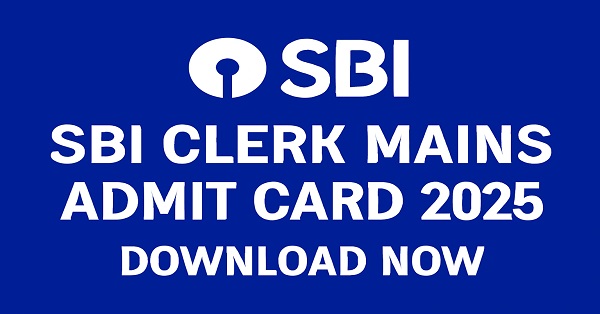 Download SBI Clerk Mains Admit Card 2025 from the official website sbi.co.in
