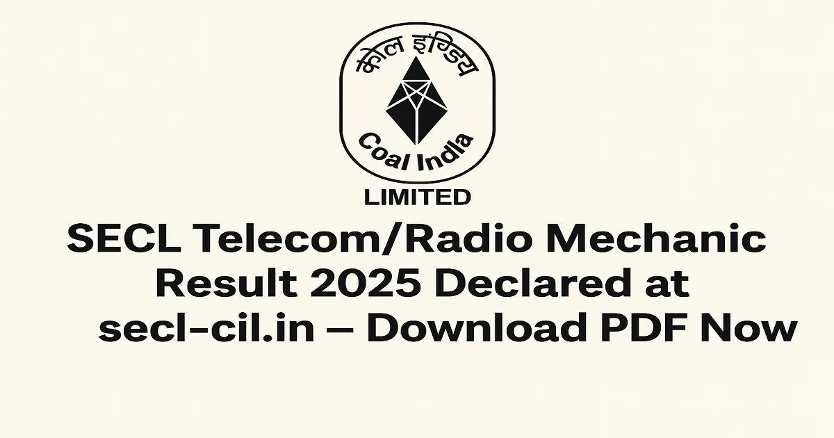 SECL Telecom Radio Mechanic Result 2025 Declared at secl-cil.in
