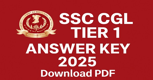 SSC CGL Tier 1 Answer Key 2025 - Download and Check Answers