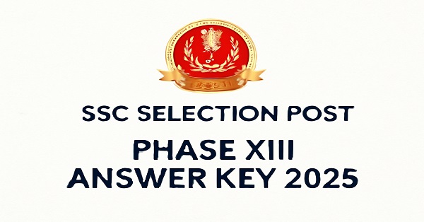 Download the SSC Selection Post Phase XIII Answer Key 2025 from ssc.gov.in.