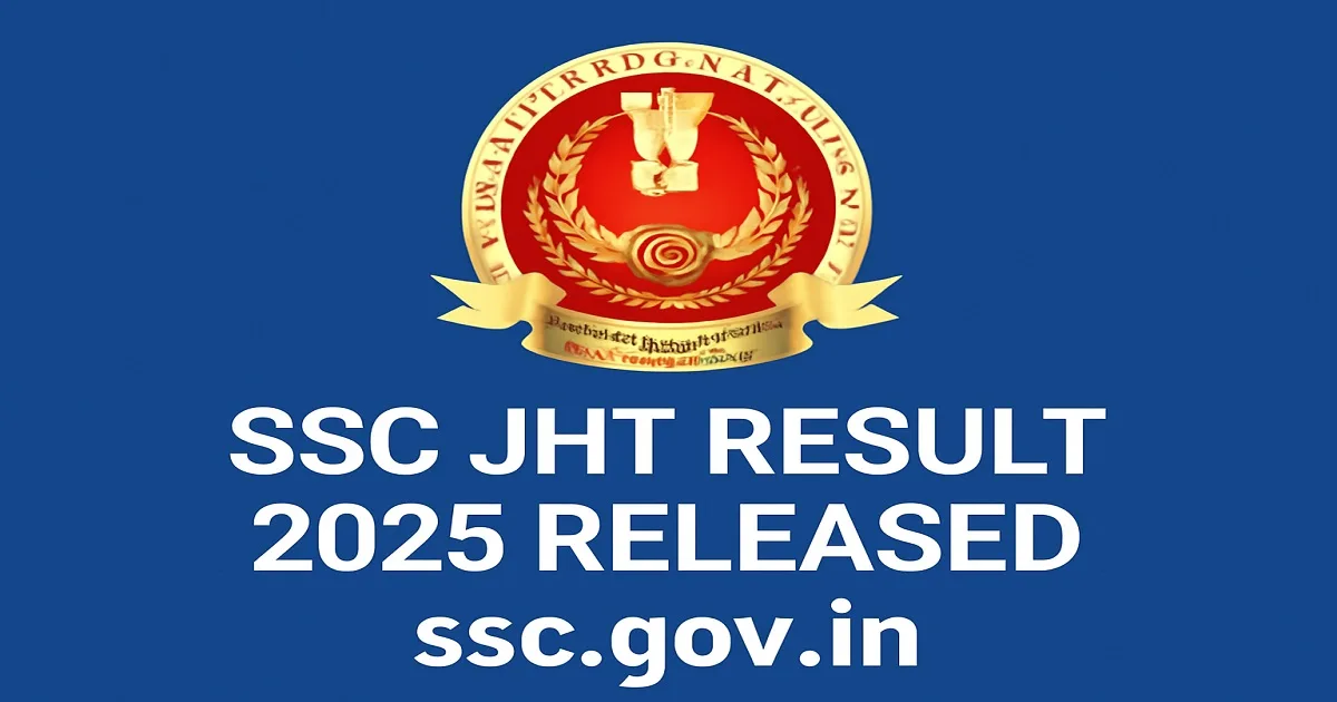 SSC JHT Result 2025 Released – Official Announcement