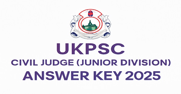 UKPSC Civil Judge (Junior Division) 2025 Answer Key Download PDF from psc.uk.gov.in