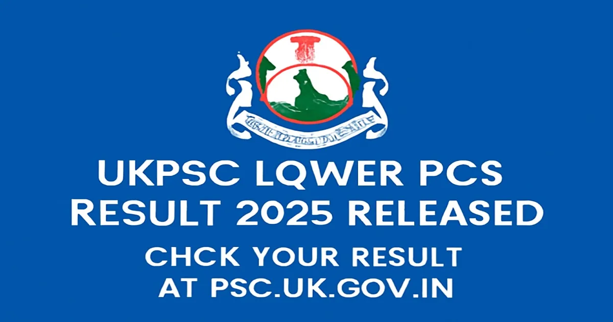 UKPSC Lower PCS Result 2025 Released - Official Announcement