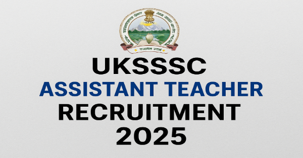 UKSSSC Assistant Teacher Recruitment 2025 Apply Online for 128 Posts
