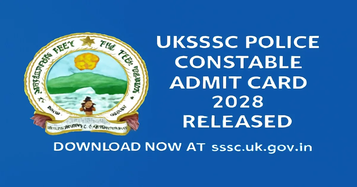 UKSSSC Police Constable Admit Card 2025 Release Announcement with Logo
