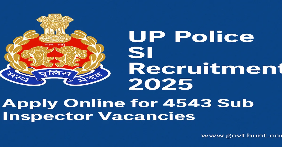 UP Police SI Recruitment 2025 – Apply Online for 4543 Sub Inspector Vacancies UP Police SI Recruitment 2025 Apply Online for 4543 Sub Inspector Vacancies
