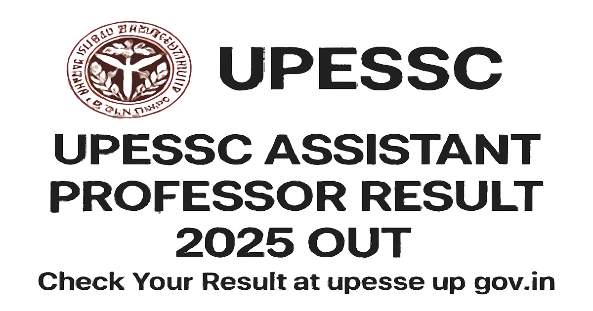 UPESSC Assistant Professor Result 2025 declared, check and download result PDF online at upessc.up.gov.in
