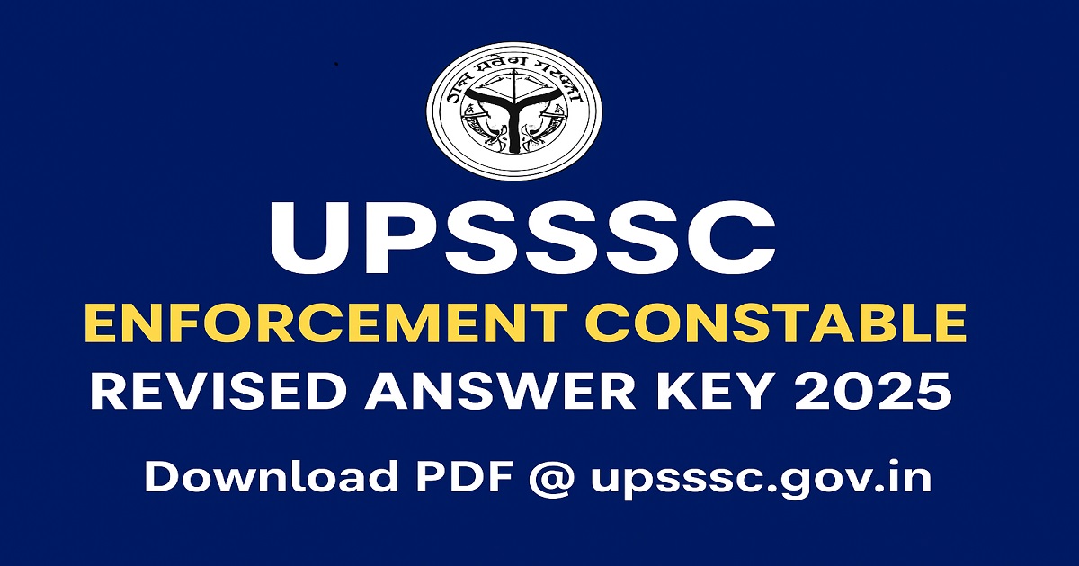 UPSSSC Enforcement Constable Revised Answer Key 2025 – Download PDF UPSSSC Enforcement Constable Revised Answer Key 2025 announcement poster with UPSSSC logo and download link at upsssc.gov.in.