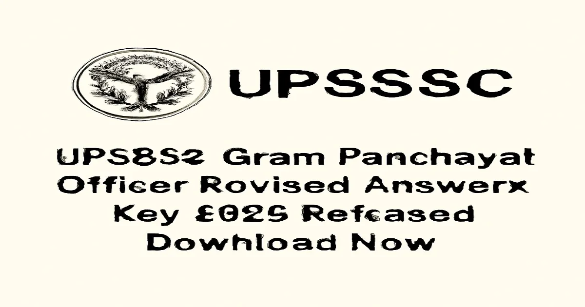 UPSSSC Gram Panchayat Officer Revised Answer Key 2025 Released with UPSSSC logo and download link.