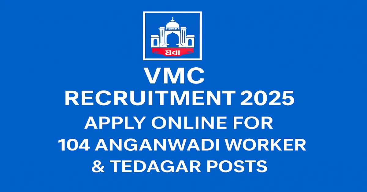 VMC Anganwadi Worker and Tedagar Recruitment 2025- Apply Now