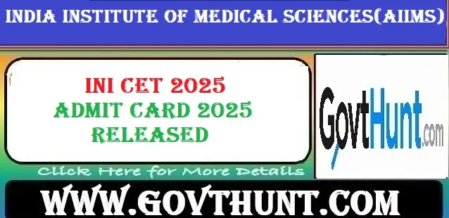 INI CET 2025 Admit Card Download Link Active on aiimsexams.ac.in