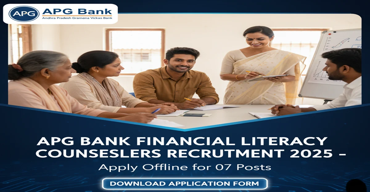 APG Bank Financial Literacy Counsellors Recruitment 2025 – Apply Offline for 07 Posts
