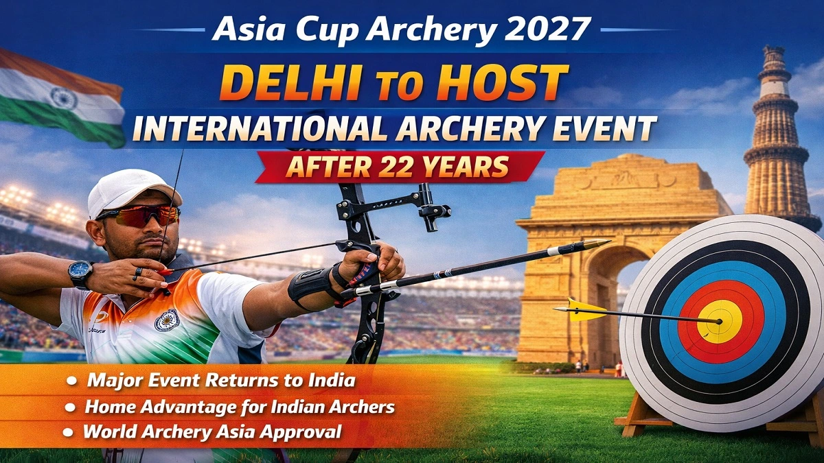 Asia Cup Archery 2027 Delhi host announcement after 22 years major international archery tournament India sports news