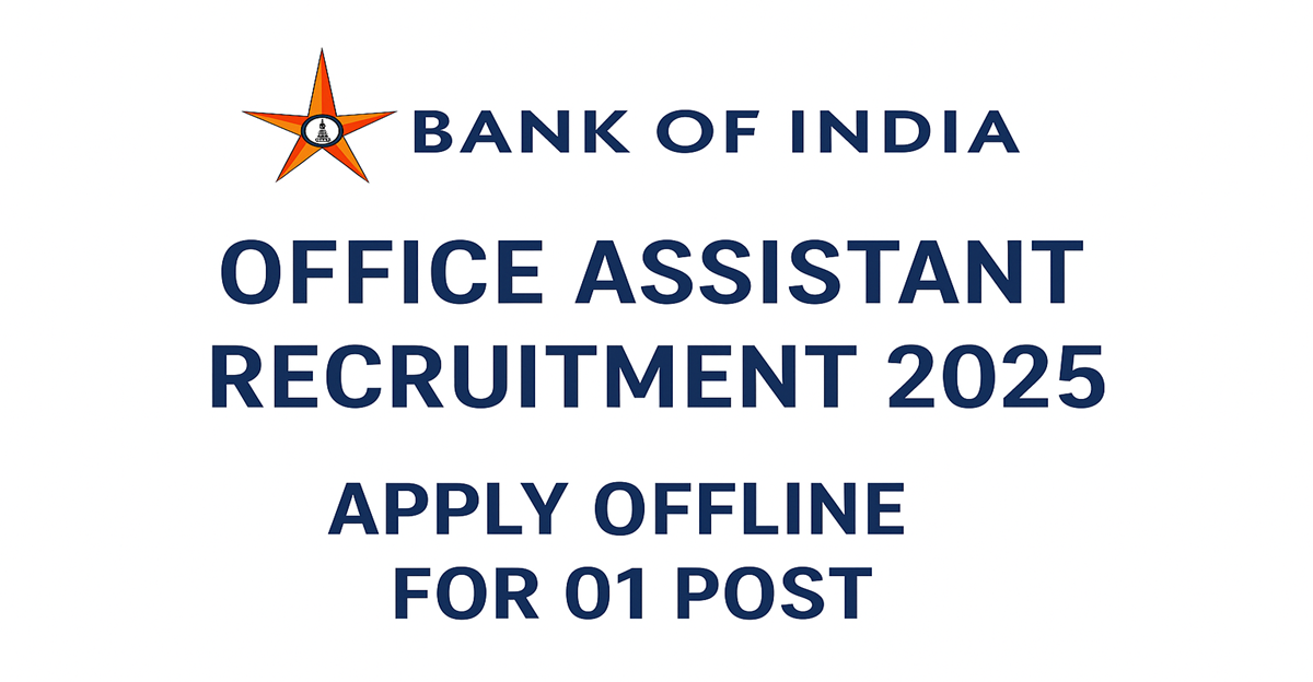 Bank of India Office Assistant Recruitment 2025 Apply Offline for 01 Post