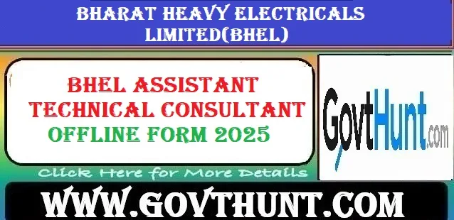BHEL Assistant Technical Consultants Recruitment 2025 – Apply Offline for 41 Posts