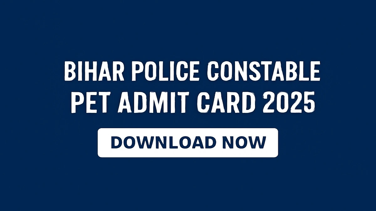 Bihar Police Constable PET Admit Card 2025 download link and instructions.