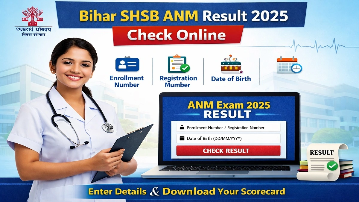 Bihar SHSB ANM Exam 2025 Result online check using Enrollment Number, Registration Number, or Date of Birth.