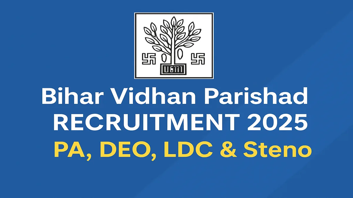 Bihar Vidhan Parishad Recruitment 2025 – PA, DEO, LDC & Steno Notification 64 Posts