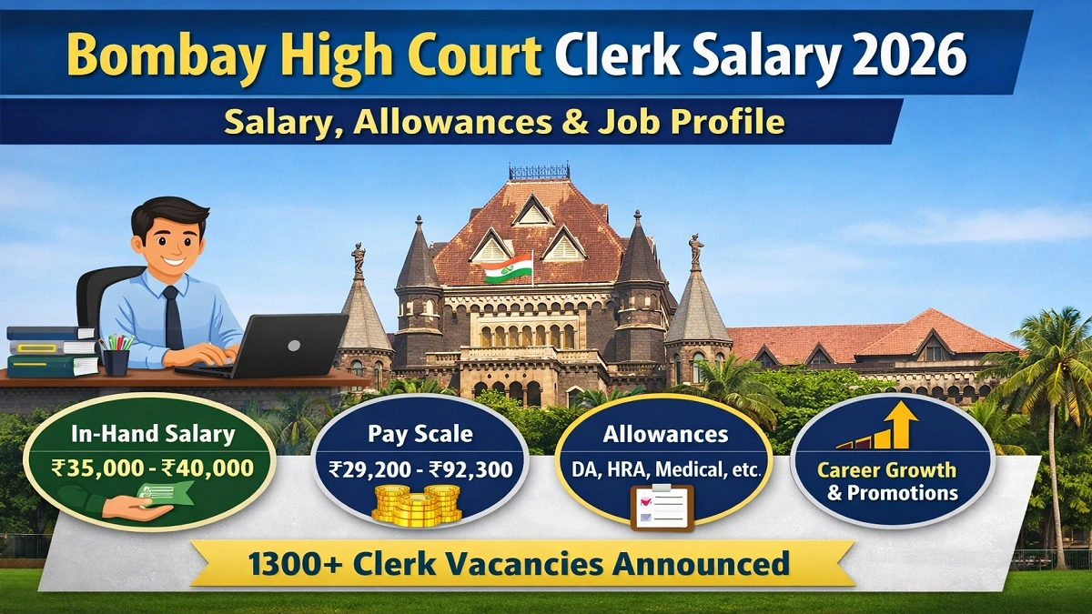 Bombay High Court Clerk Salary 2026 की जानकारी, इन-हैंड सैलरी ₹29,200–₹92,300, पे स्केल और भत्तों का विवरण